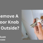 How To Remove A Locked Door Knob From The Outside?